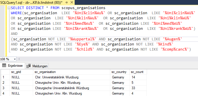 Abb. 3: SQL-SELECT-Abfrage nach “Universitätsklinik Würzburg” im Microsoft SQL Server Management Studio; scopus_organisations ist die Tabelle mit dem Einrichtungs-Datensatz von Scopus; sc_organisation ist die Spalte mit den verschiedenen Einrichtungs-Bezeichnungen.